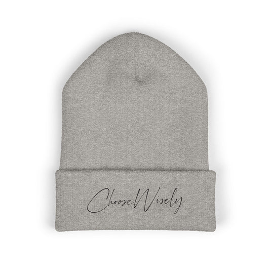 Choose Wisely Beanie
