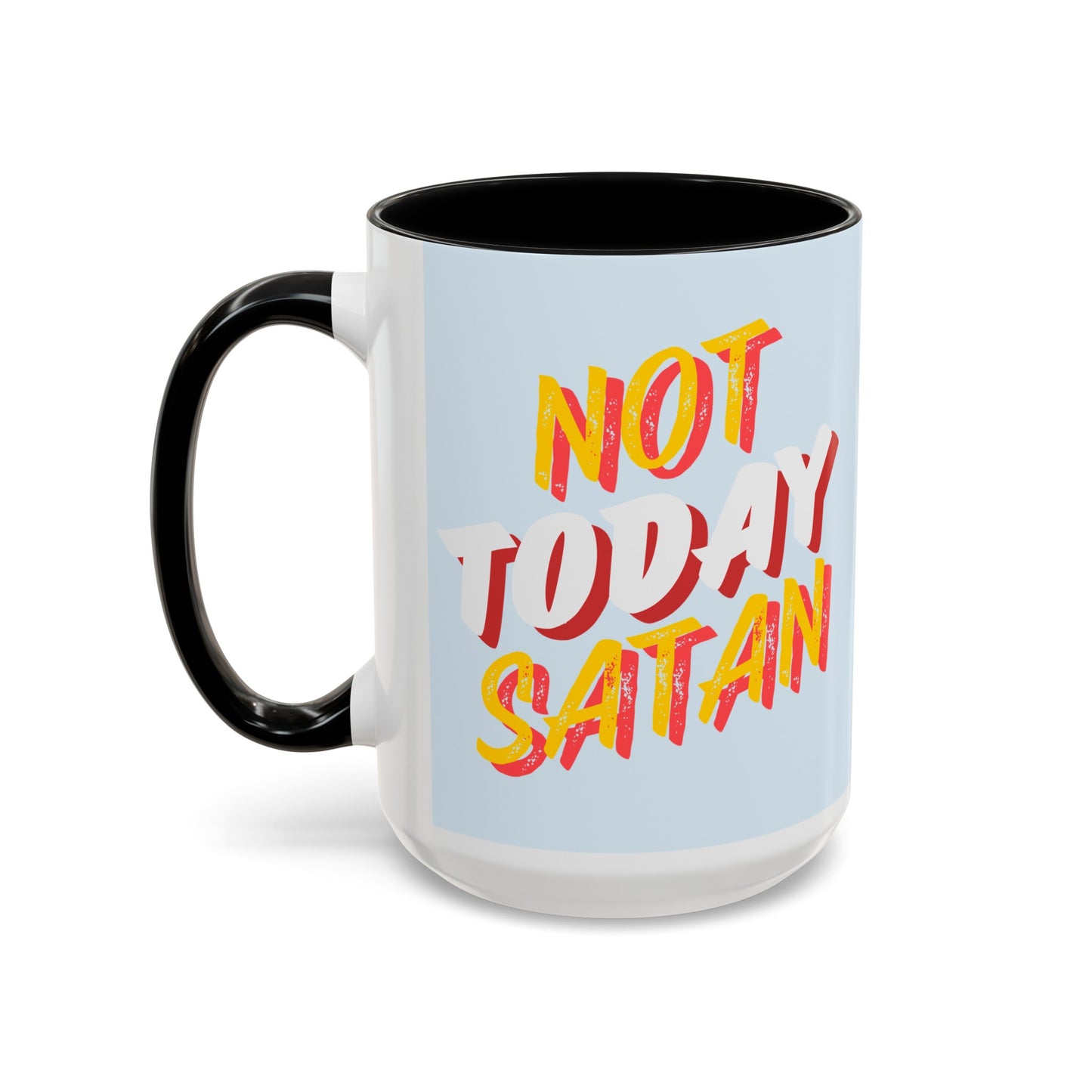 Not Today Satan Coffee Mug