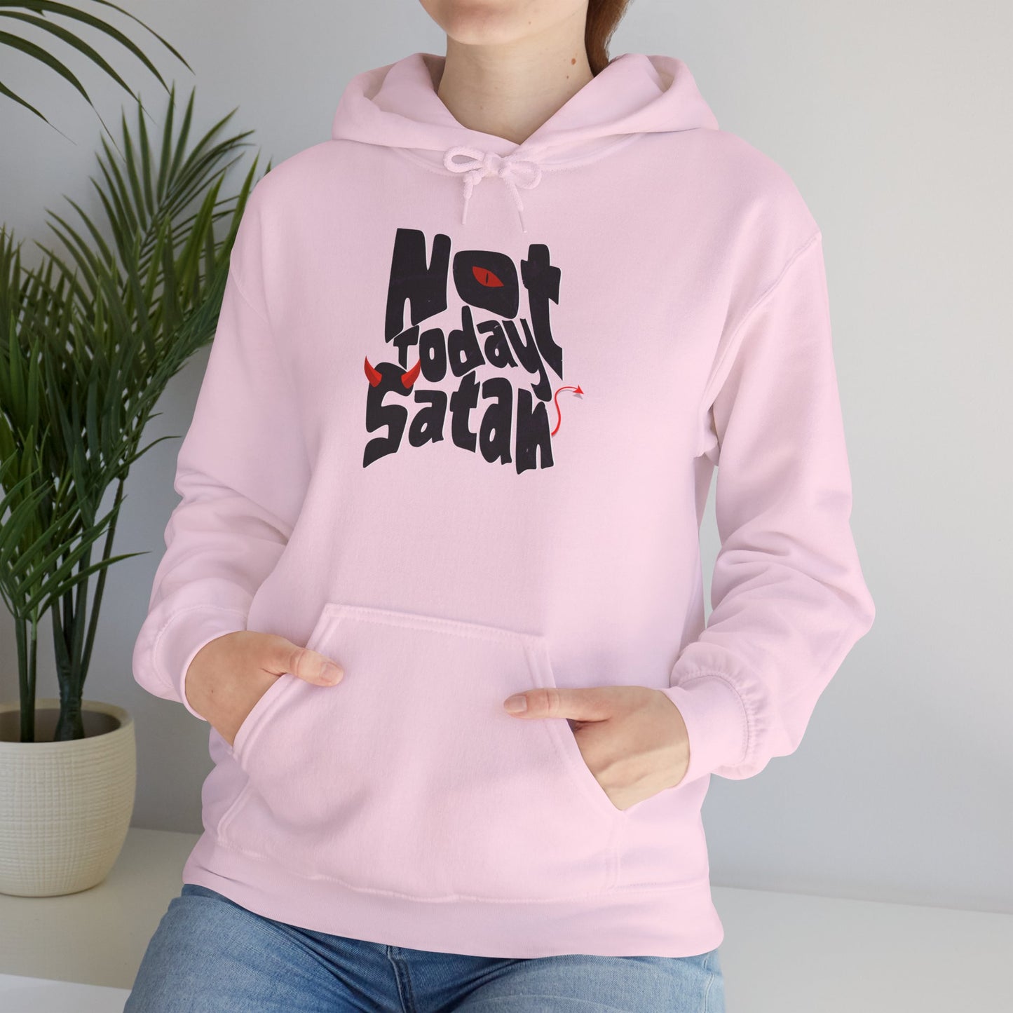 Not Today Satan! Hoodie