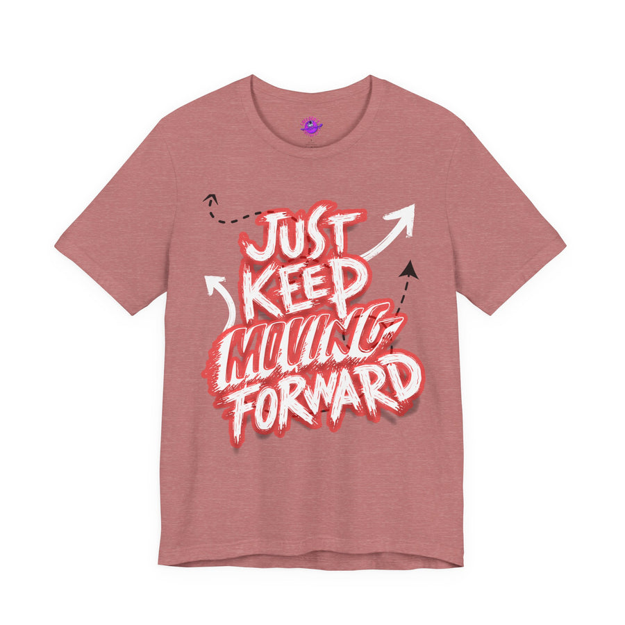 Just Keep Moving Forward
