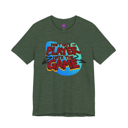 Don't Hate the Player!