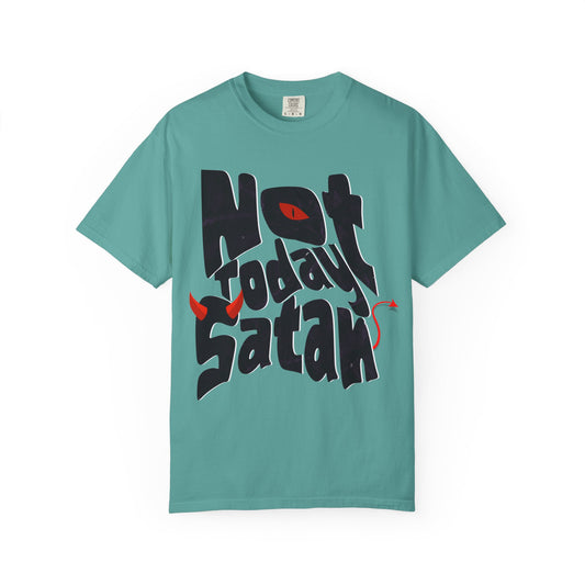 Not Today Satan!
