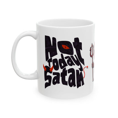 Not Today Satan Mug