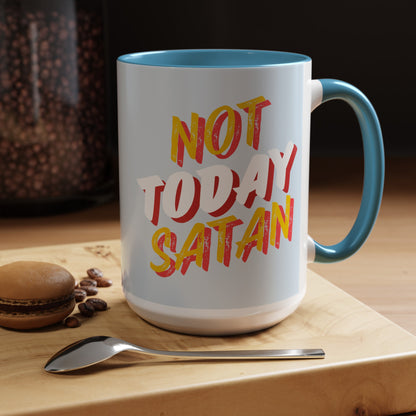 Not Today Satan Coffee Mug