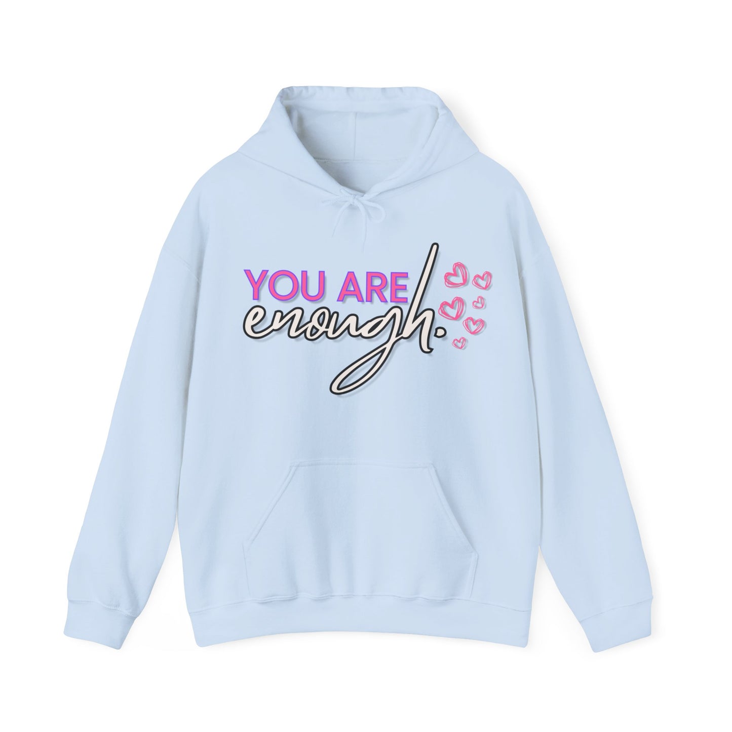 You Are Enough Hoodie