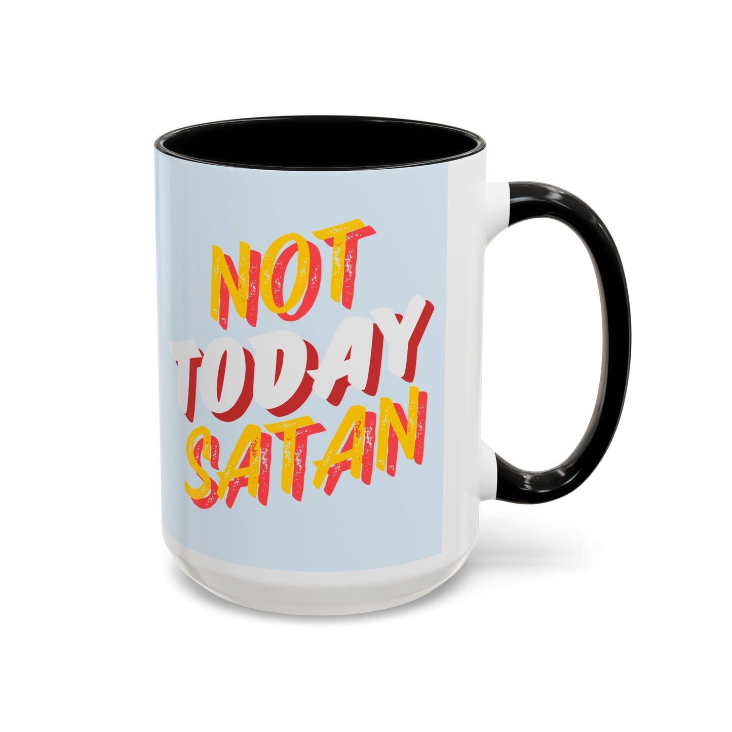 Not Today Satan Coffee Mug