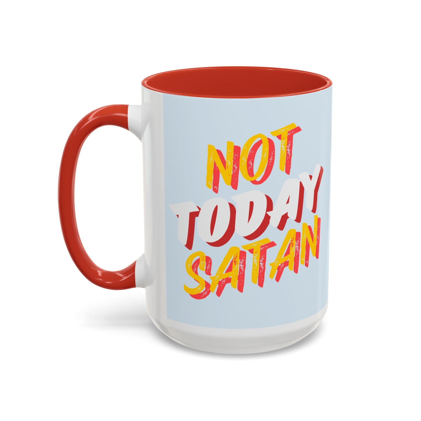 Not Today Satan Coffee Mug