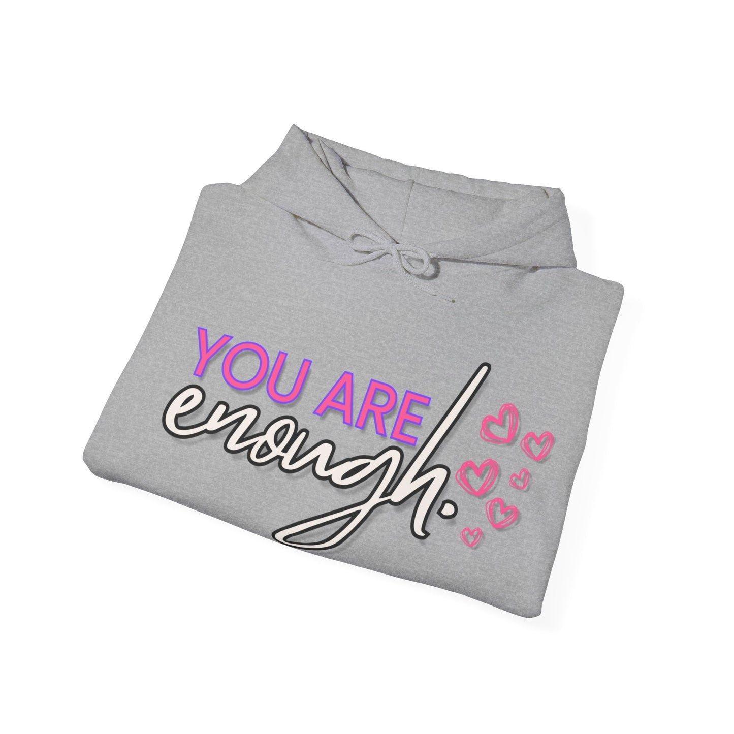 You Are Enough Hoodie