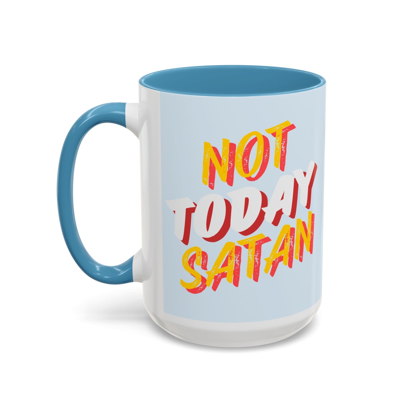 Not Today Satan Coffee Mug