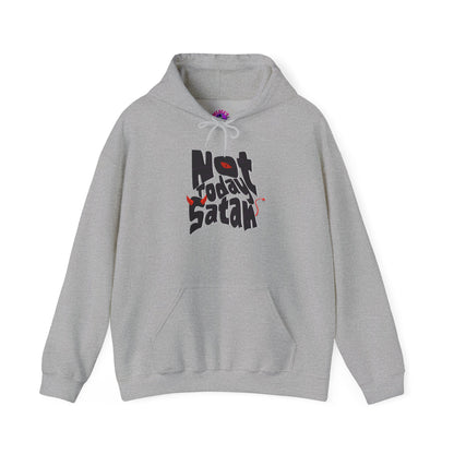 Not Today Satan! Hoodie