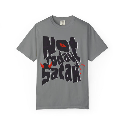Not Today Satan!