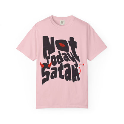 Not Today Satan!