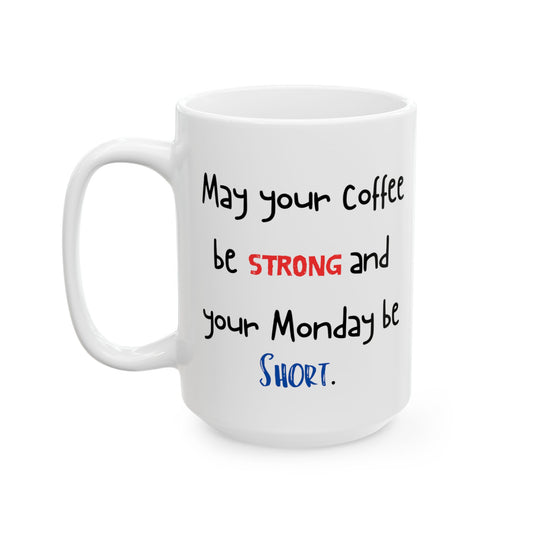 Strong Coffee Mug